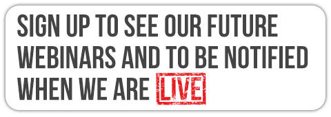 Sign Up To See Our Live Webinars